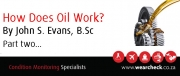 How Does Oil Work? Part Two...